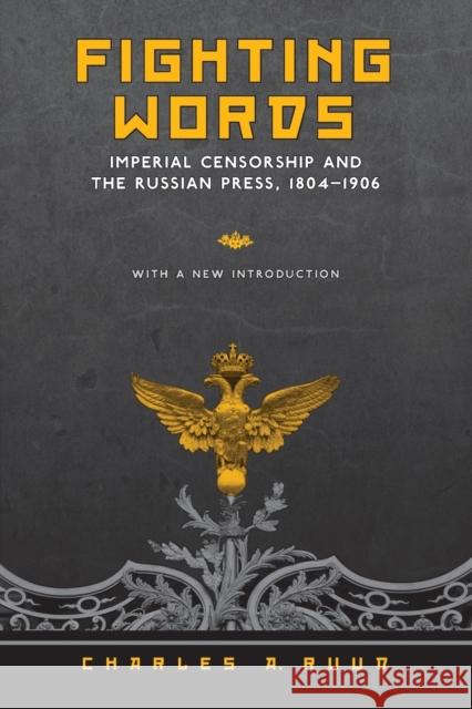 Fighting Words: Imperial Censorship and the Russian Press, 1804-1906 Ruud, Charles a. 9781442610248 University of Toronto Press - książka