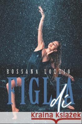 Figlia di Marta D Tidu Rossana Lozzio  9798375649023 Independently Published - książka