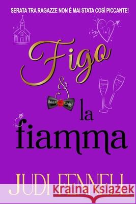Figo e La Fiamma Judi Fennell 9781947723726 Merjinn Press - książka