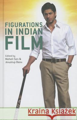 Figurations in Indian Film Meheli Sen 9780230291799  - książka