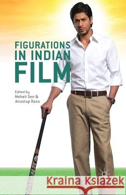 Figurations in Indian Film M. Sen A. Basu  9781349332090 Palgrave Macmillan - książka