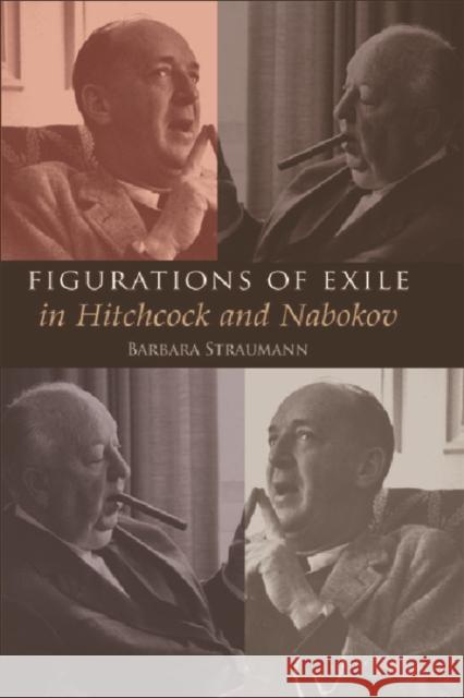 Figurations of Exile in Hitchcock and Nabokov Barbara Straumann 9780748636464 EDINBURGH UNIVERSITY PRESS - książka