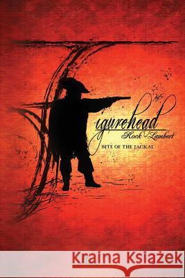 Figurehead: Book 2 - Bite of the Jackal Rock Lambert 9781517310929 Createspace Independent Publishing Platform - książka