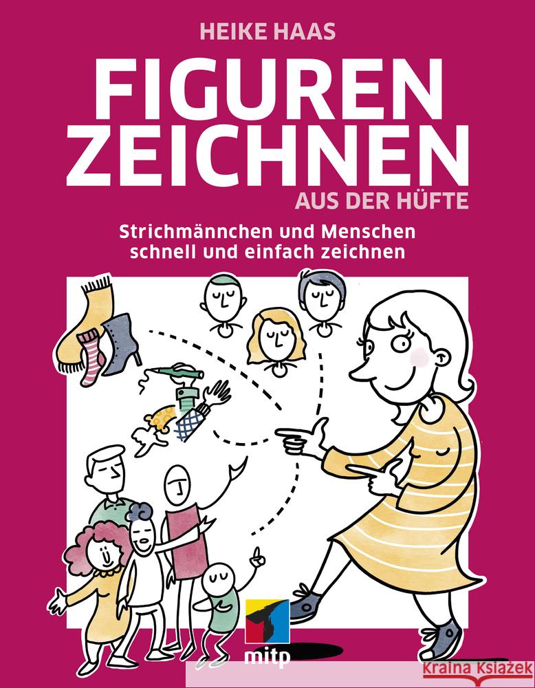 Figuren zeichnen aus der Hüfte Haas, Heike 9783747501405 MITP-Verlag - książka