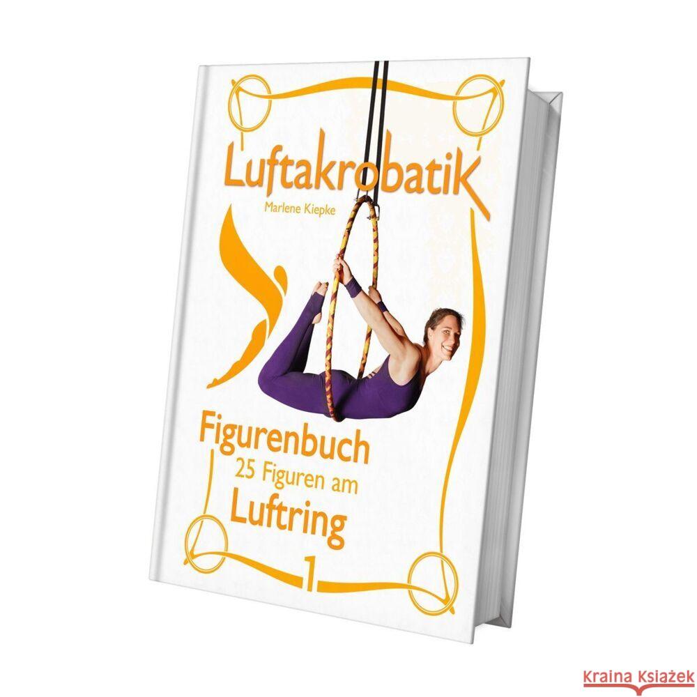 Figurenbuch Luftring 1 Kiepke, Marlene 9783949927133 Luftakrobatik - książka