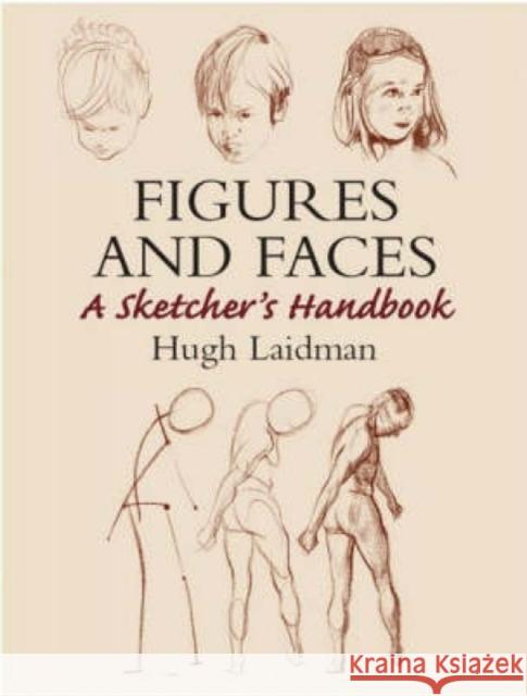 Figures and Faces: A Sketcher's Handbook Laidman, Hugh 9780486437613 Dover Publications - książka