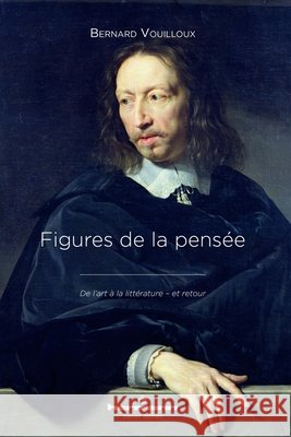 Figures de la pens?e: De l'art ? la litt?rature - et retour Bernard Vouilloux 9782705689889 Hermann - książka