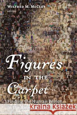 Figures in the Carpet McClay, Wilfred M. 9780802863119 Wm. B. Eerdmans Publishing Company - książka