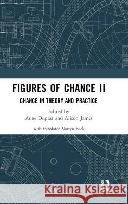 Figures of Chance II: Chance in Theory and Practice  9781032358659 Taylor & Francis Ltd - książka