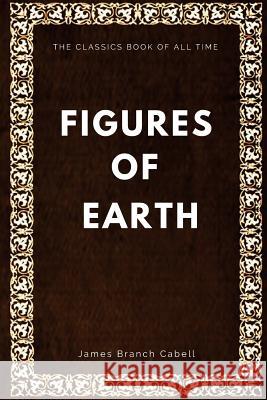 Figures of Earth James Branch Cabell 9781547001446 Createspace Independent Publishing Platform - książka