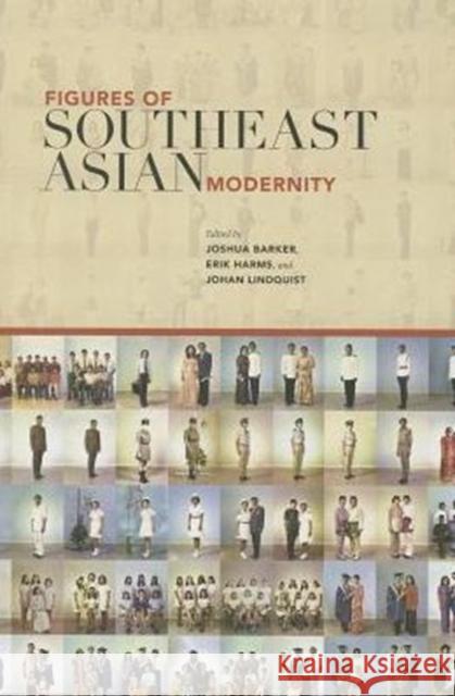 Figures of Southeast Asian Modernity Joshua Barker 9780824837419 University of Hawaii Press - książka