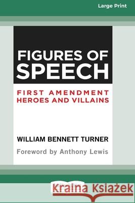 Figures of Speech: First Amendment Heroes and Villains (16pt Large Print Edition) William Turner 9780369371171 ReadHowYouWant - książka