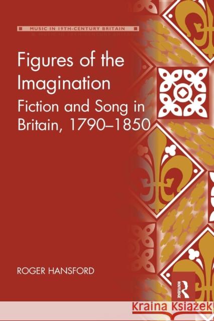 Figures of the Imagination: Fiction and Song in Britain, 1790-1850 Roger Hansford 9780367231415 Routledge - książka