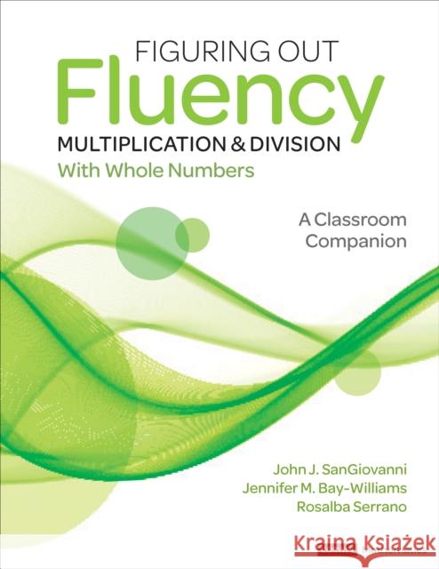 Figuring Out Fluency - Multiplication and Division With Whole Numbers: A Classroom Companion Rosalba McFadden 9781071825211 Corwin Publishers - książka
