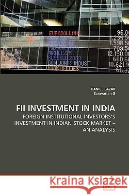 Fii Investment in India Daniel Lazar, Saravanan G 9783639282061 VDM Verlag - książka