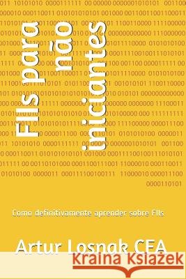 FIIs para não iniciantes: Como definitivamente aprender sobre FIIs de Oliveira, Alexandre 9781090245854 Independently Published - książka