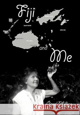 Fiji and Me Carol Phillips 9781479732043 Xlibris Corporation - książka