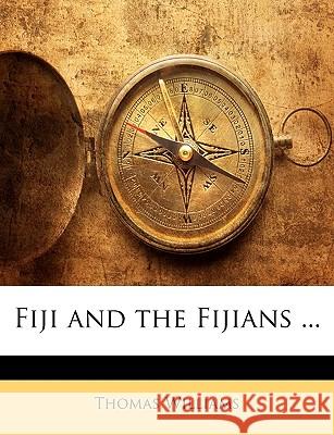 Fiji and the Fijians ... Thomas Williams 9781143957406  - książka