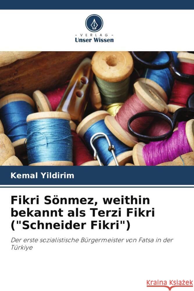 Fikri S?nmez, weithin bekannt als Terzi Fikri (