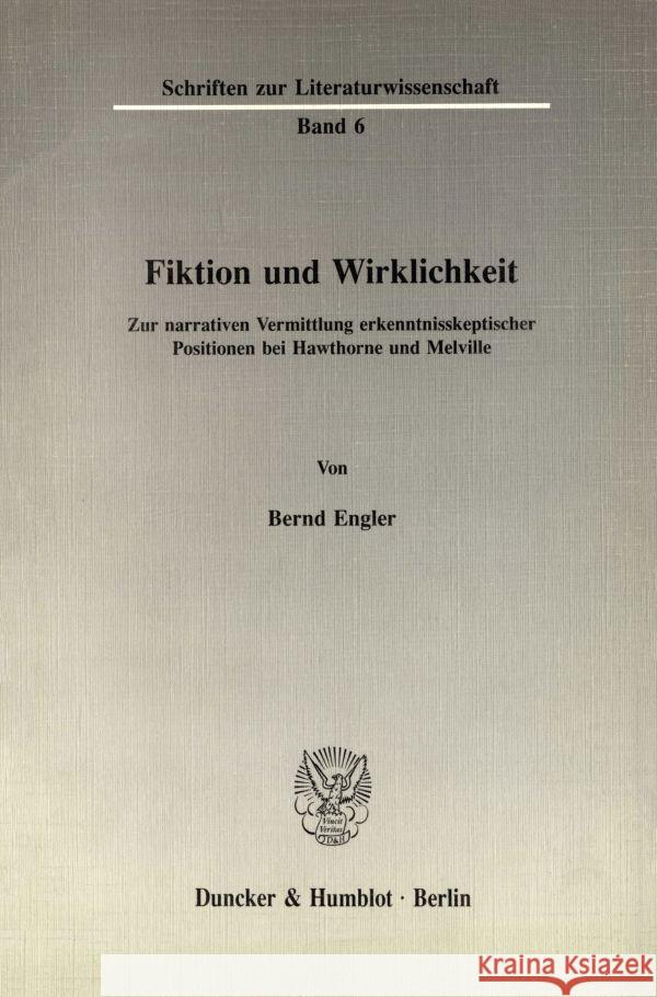 Fiktion Und Wirklichkeit: Zur Narrativen Vermittlung Erkenntnisskeptischer Positionen Bei Hawthorne Und Melville Bernd Engler 9783428070701 Duncker & Humblot - książka