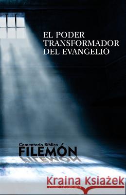 Filemon: El Poder Transformador del Evangelio Willie Alvarenga La Palabra Publishe 9781537713823 Createspace Independent Publishing Platform - książka
