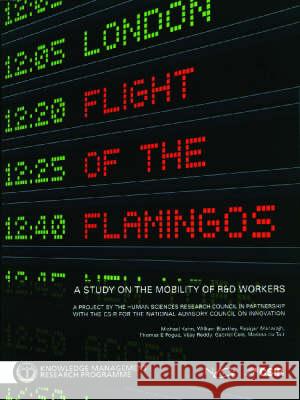 Filght of the Flamingos : A Study on the Mobility of R & D Workers William Blankley Thomas Pogue Rasigan Maharajh 9780796920331 Human Sciences Research - książka