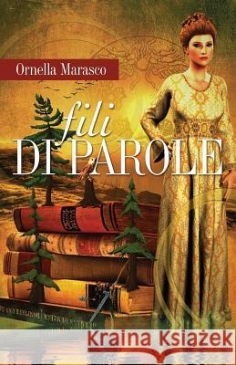 Fili di parole Ornella Marasco 9781541033139 Createspace Independent Publishing Platform - książka