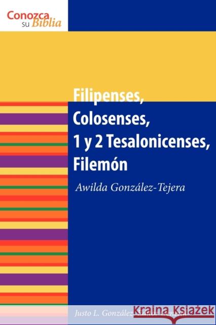 Filipenses, Colosenses, 1 y 2 Tesalonicenses, Filemn Gonzalez-Tejera, Awilda 9780806657813 Augsburg Fortress Publishers - książka