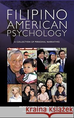 Filipino American Psychology: A Collection of Personal Narratives Kevin L. Nadal Ph.D. 9781452001883 AuthorHouse - książka