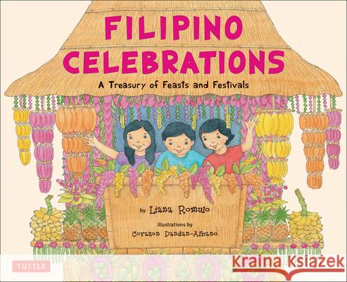 Filipino Celebrations: A Treasury of Feasts and Festivals Romulo, Liana 9780804838214  - książka