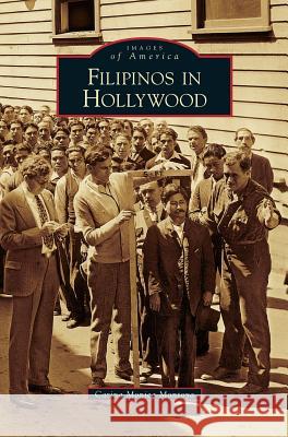 Filipinos in Hollywood Carina Monica Montoya 9781531635596 Arcadia Publishing Library Editions - książka