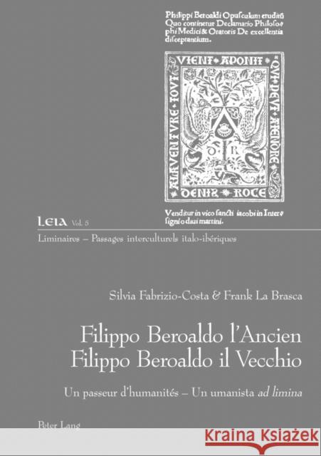 Filippo Beroaldo l'Ancien - Filippo Beroaldo Il Vecchio: Un Passeur d'Humanités - Un Umanista Ad Limina Fabrizio-Costa, Silvia 9783039106646 Peter Lang Gmbh, Internationaler Verlag Der W - książka