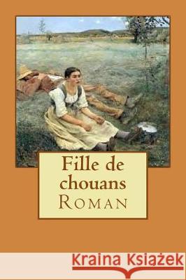 Fille de chouans: Roman Hauet, Bernadette 9781974665716 Createspace Independent Publishing Platform - książka