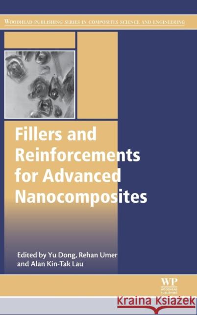 Fillers and Reinforcements for Advanced Nanocomposites Yu Dong 9780081000793 Elsevier Science & Technology - książka