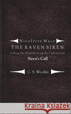 Filling the Afterlife from the Underworld: Siren's Call: Case files from the Raven Siren Woolley, C. S. 9781548073237 Createspace Independent Publishing Platform - książka