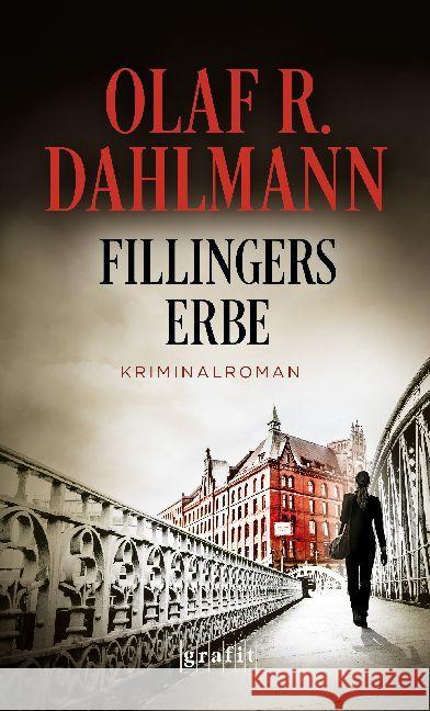 Fillingers Erbe : Kriminalroman Dahlmann, Olaf R. 9783894255923 Grafit - książka