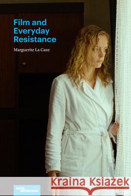 Film and Everyday Resistance Marguerite L 9780810147454 Northwestern University Press - książka