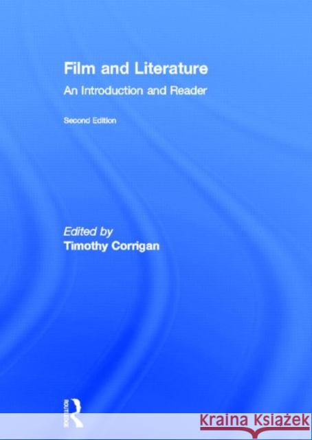 Film and Literature : An Introduction and Reader Timothy Corrigan   9780415560092 Routledge - książka