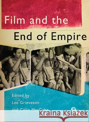 Film and the End of Empire Lee Grieveson 9781844574230  - książka