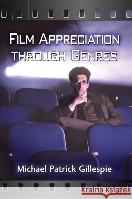 Film Appreciation Through Genres Michael Patrick Gillespie 9781476676395 McFarland & Company - książka