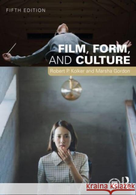 Film, Form, and Culture Marsha (North Carolina State University, USA) Gordon 9781032505251 Taylor & Francis Ltd - książka