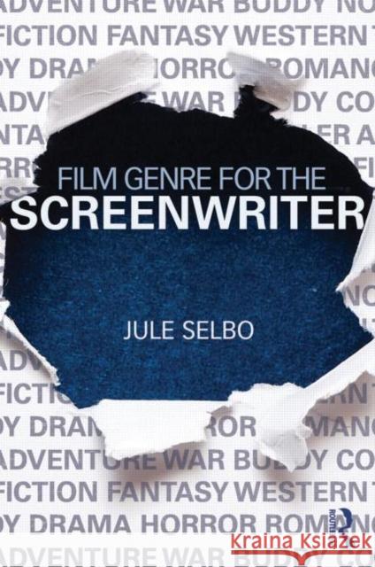 Film Genre for the Screenwriter Jule Selbo 9781138020832 Routledge - książka