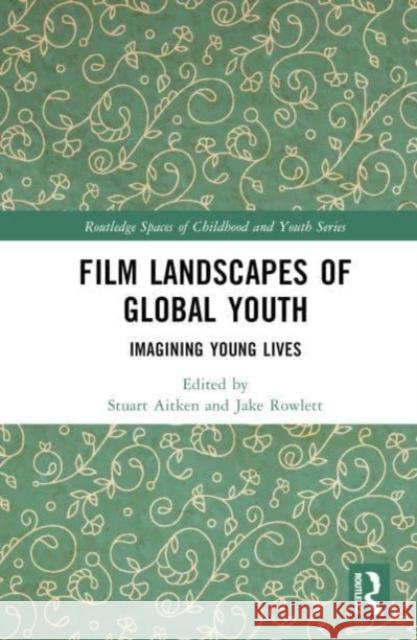 Film Landscapes of Global Youth  9781032389158 Taylor & Francis Ltd - książka