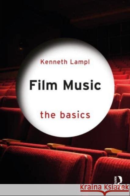 Film Music Kenneth (Australian National University, Australia) Lampl 9781032267456 Taylor & Francis Ltd - książka