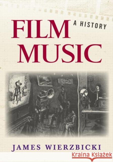 Film Music: A History James Wierzbicki 9780415991995  - książka
