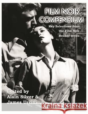 Film Noir Compendium: Key Selections from the Film Noir Reader Series Alain Silver James Ursini 9781495058981 Applause Theatre & Cinema Book Publishers - książka