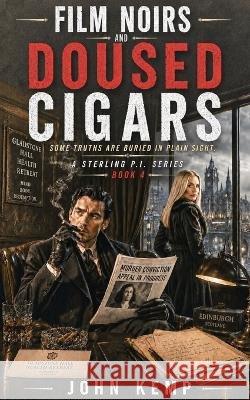 Film Noirs and Doused Cigars John Kemp 9798329517392 Independently Published - książka