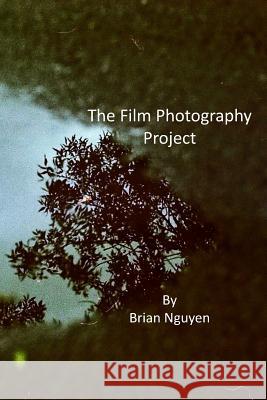 Film Photography Project Brain Trung Nguyen 9781981719754 Createspace Independent Publishing Platform - książka