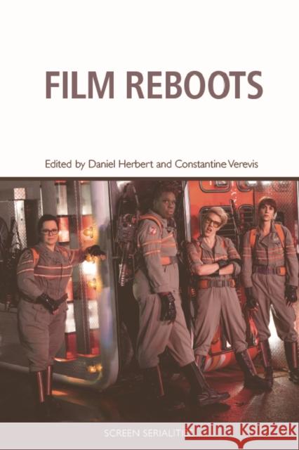 Film Reboots Daniel Herbert Constantine Verevis  9781474451369 Edinburgh University Press - książka