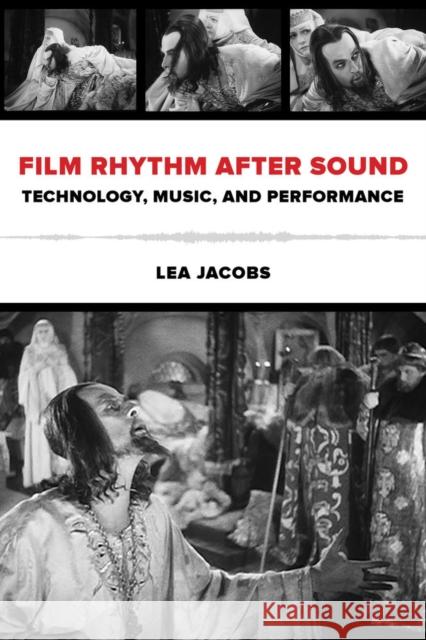 Film Rhythm After Sound: Technology, Music, and Performance Jacobs, Lea 9780520279643 John Wiley & Sons - książka